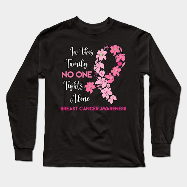 In This Family No One Fights Alone Breast Cancer Awareness Pink Ribbon Long Sleeve T-Shirt by DeenaMBeresford